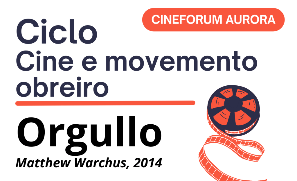 [Cinefórum Aurora] “Orgullo (Pride)”: 12 de xuño, ás 19&nbsp;horas
